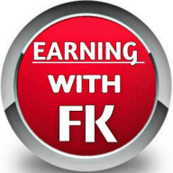 🤑EARNING WITH "FK"