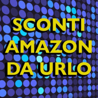 Sconti Amazon da urlo