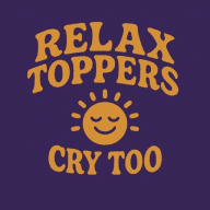 Relax, Toppers cry too