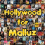 Hollywood for Malluz