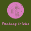 Fantasy tricks
