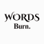 Words Burn