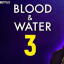 BLOOD AND WATER VF FRENCH SAISON 4 3 2 1 INTEGRALE