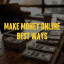 Make Money Online - Best Ways