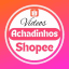 Videos Achadinhos Shopee
