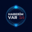 HABERİM VAR